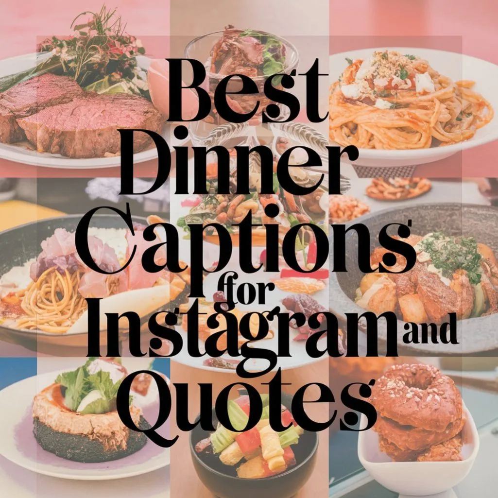 489+ Best Dinner Captions For Instagram And Quotes