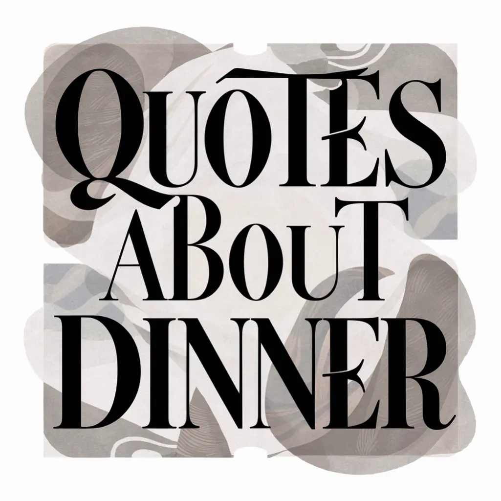 Quotes About Dinner