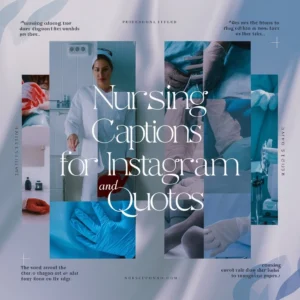 Nursing Captions For Instagram & Quotes