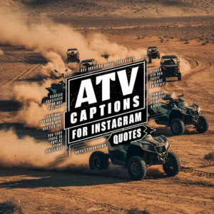 ATV Captions For Instagram And Quotes