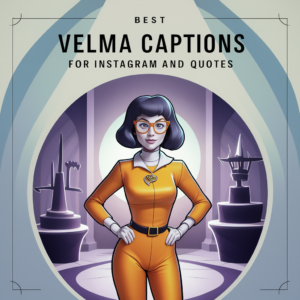 Best Velma Captions For Instagram & Quotes
