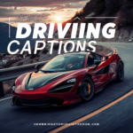 Perfect Driving Captions For Instagram