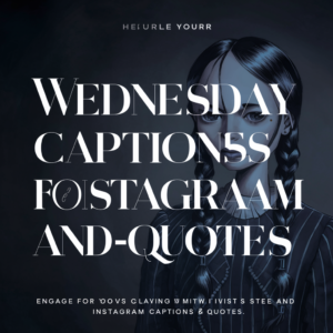 Wednesday Captions For Instagram & Quotes